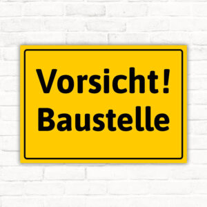 Schild Vorsicht Baustelle