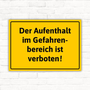 Der Aufenthalt im Gefahrenbereich ist verboten!