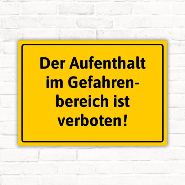 Der Aufenthalt im Gefahrenbereich ist verboten!