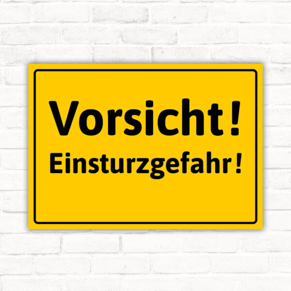 Vorsicht Einsturzgefahr!