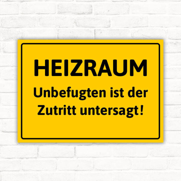 Schild Heizraum - Unbefugten ist der Zutritt untersagt!