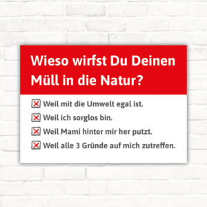 Schild Keinen Müll in der Natur entsorgen - Lustiges Schild