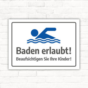 Schild Baden erlaubt - Beaufsichtigen Sie Ihre Kinder