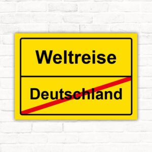 Schild Auswandern Deutschland Weltreise Ortsschild