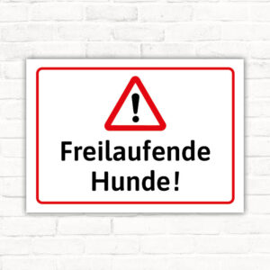 Schild Achtung Freilaufende Hunde Hund ohne Leine