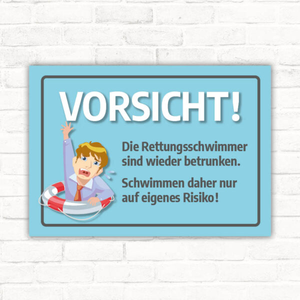 Schild Rettungsschwimmer betrunken! Schwimmen auf eigene Gefahr!