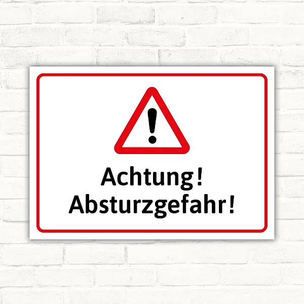 Warnschild mit dem Text 'Achtung! Absturzgefahr!' in Rot, Schwarz und Weiß mit Warndreieck