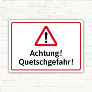 Warnschild mit rotem Warndreieck und dem Text „Achtung! Quetschgefahr!“