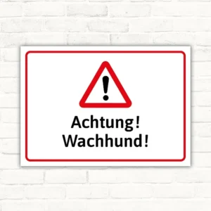 Achtung Wachhund Schild mit rotem Warndreieck und dem Text „Achtung! Wachhund!“