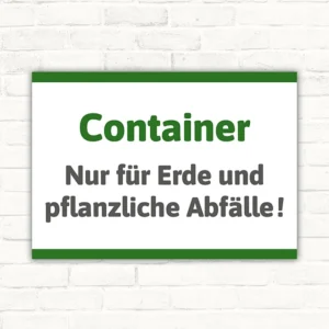 Container Nur für Erde und pflanzliche Abfälle Schild