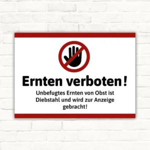 Ernten verboten Schild mit Verbotszeichen und Hinweistext gegen unbefugtes Ernten von Obst