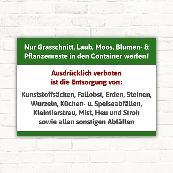 Hinweisschild für Grünschnittcontainer mit dem Text nur Grasschnitt, Laub, Moos, Blumen- und Pflanzenreste einwerfen und Verbote für Fremdabfälle.