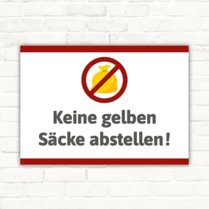 Schild mit der Aufschrift Keine gelben Säcke abstellen und rotem Verbotssymbol über einem gelben Sack