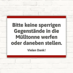 Schild mit dem Text „Bitte keine sperrigen Gegenstände in die Mülltonne werfen oder daneben stellen. Vielen Dank!“