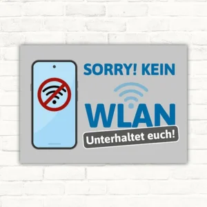 Schild mit Smartphone, durchgestrichenem WLAN-Symbol und dem Text SORRY! KEIN WLAN Unterhaltet euch!