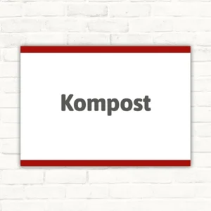 Kompost-Schild mit dem Schriftzug „Kompost“ in dunkelgrauer Schrift auf weißem Hintergrund mit rotem Rand.