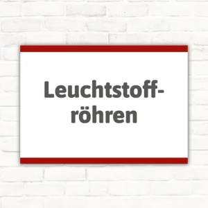 Hinweisschild mit dem Text Leuchtstoffröhren in Querformat