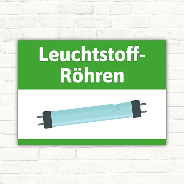Hinweisschild mit der Aufschrift Leuchtstoff-Röhren und Symbol einer Leuchtstoffröhre