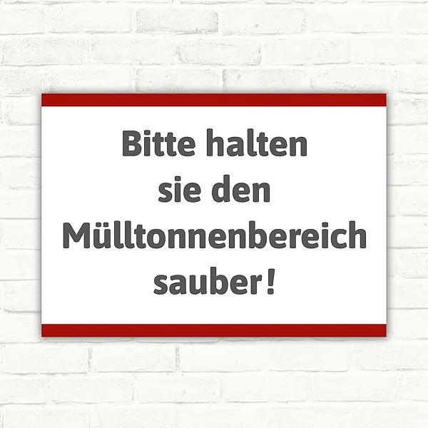 Schild mit dem Text Bitte halten sie den Mülltonnenbereich sauber