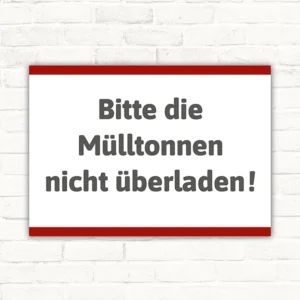 Hinweisschild mit dem Text Bitte die Mülltonnen nicht überladen