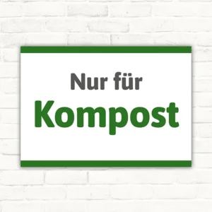 Schild mit der Aufschrift Nur für Kompost in Grün und Grau auf weißem Hintergrund