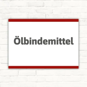 Schild mit der Aufschrift Ölbindemittel