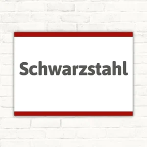 Schriftzug Schwarzstahl auf weißem Hinweisschild im Querformat mit grauer Schrift und roten Linien