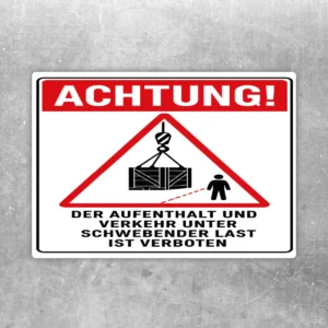 Warnaufkleber mit rotem Dreieck und schwebender Last, darunter die klare Botschaft, den Bereich nicht zu betreten.