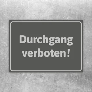 Grauer Aufkleber mit der Aufschrift Durchgang verboten für gesperrte Bereiche.