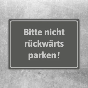 Edler Aufkleber mit der Aufschrift Bitte nicht rückwärts parken für Parkplätze und Einfahrten.