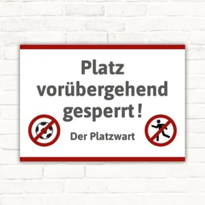 Schild mit dem Hinweis „Platz vorübergehend gesperrt“ für klare Sperrhinweise.
