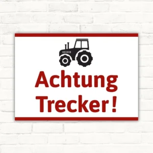 Schild mit Traktor und dem Hinweis Achtung Trecker für Hof und Einfahrt.