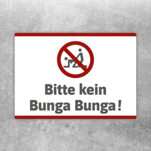 Aufkleber mit Verbotssymbol und dem Text Bitte kein Bunga Bunga Sex für klare, humorvolle Hinweise.