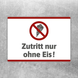 Aufkleber mit Verbotssymbol und Text „Zutritt nur ohne Eis“ für klare Hinweise.