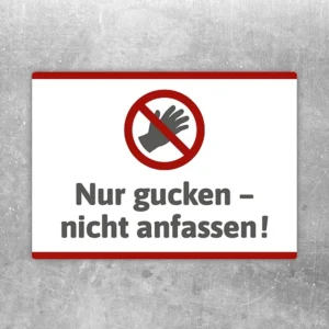 Aufkleber mit Symbol und Text „Nur gucken – nicht anfassen!“ für klare Hinweise.