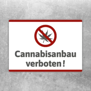 Aufkleber mit durchgestrichener Cannabispflanze und dem Text Cannabisanbau verboten.