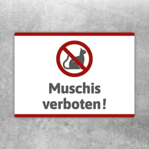 Aufkleber mit dem Spruch Muschis verboten und rotem Verbotszeichen