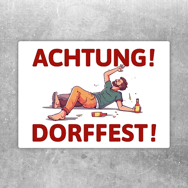 Aufkleber mit der Aufschrift Achtung Dorffest Hinweis für Veranstaltungen und Eingangsbereiche.
