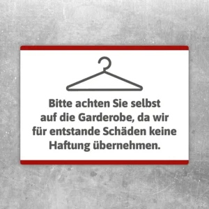 Aufkleber mit Garderobenhinweis: Bitte selbst auf die Kleidung achten und keine Haftung übernehmen.