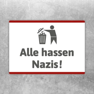 Aufkleber mit der Aufschrift Alle hassen Nazis und Mülleimer-Symbol als klare Botschaft.