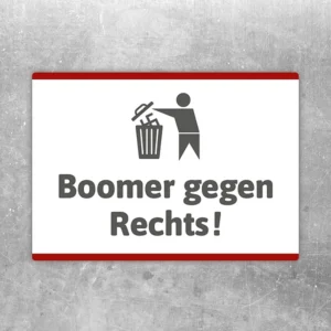 Aufkleber mit dem Text Boomer gegen Rechts für ein klares politisches Statement.