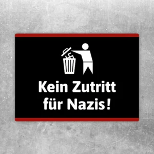Aufkleber mit der Aufschrift Kein Zutritt für Nazis für klare Abgrenzung an Tür oder Fenster.