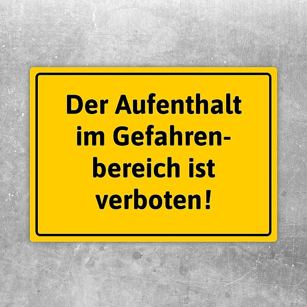 Aufkleber mit dem Hinweis: Der Aufenthalt im Gefahrenbereich ist verboten.