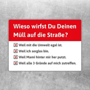 Aufkleber mit der Frage Wieso wirfst Du Deinen Müll auf die Straße und vier humorvollen Antwortmöglichkeiten.