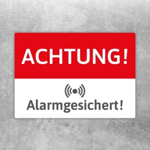 Aufkleber mit der Aufschrift Achtung Alarmgesichert für geschützte Eingänge und Sicherheitsbereiche.