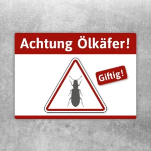 Aufkleber mit Warnsymbol und Text Achtung Ölkäfer für einen klaren Hinweis auf giftige Käfer.