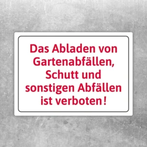 Aufkleber mit dem Hinweis, dass das Abladen von Gartenabfällen, Schutt und sonstigen Abfällen verboten ist.