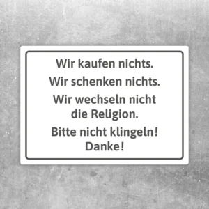 Aufkleber mit dem Hinweis: Bitte nicht klingeln, wir kaufen nichts und wir schenken nichts.