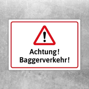 Warnaufkleber mit der Aufschrift Achtung! Baggerverkehr! in Rot, Schwarz und Weiß
