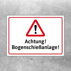 Aufkleber mit Warnsymbol und der Aufschrift Achtung Bogenschießanlage in Rot, Schwarz und Weiß.